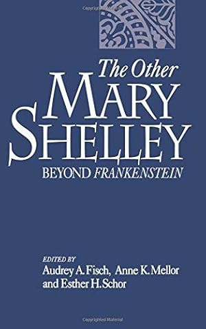 Imagen del vendedor de The Other Mary Shelley: Beyond Frankenstein a la venta por WeBuyBooks