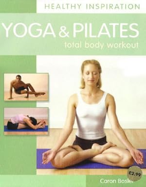 Seller image for Yoga & Pilates (Healthy Inspirations) for sale by WeBuyBooks