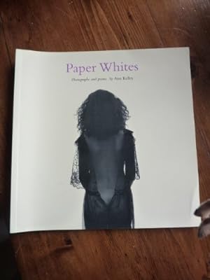 Bild des Verkufers fr Paper Whites: Photographs and Poems zum Verkauf von WeBuyBooks