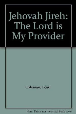 Bild des Verkufers fr Jehovah Jireh: The Lord is My Provider zum Verkauf von WeBuyBooks