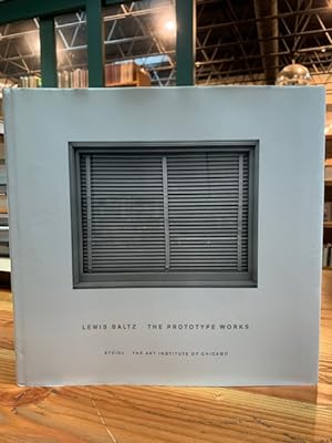 Seller image for Lewis Baltz: The Prototype Works for sale by Bad Animal