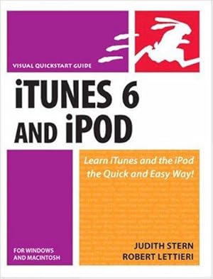 Seller image for iTunes 6 and iPod for Windows and Macintosh: Visual QuickStart Guide (Visual Quickstart Guides) for sale by WeBuyBooks