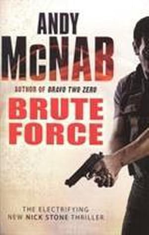 Bild des Verkufers fr Brute Force : (Nick Stone Thriller 11) zum Verkauf von Smartbuy