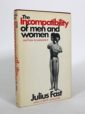 The Incompatibility of Men and Women, and How to Overcome It