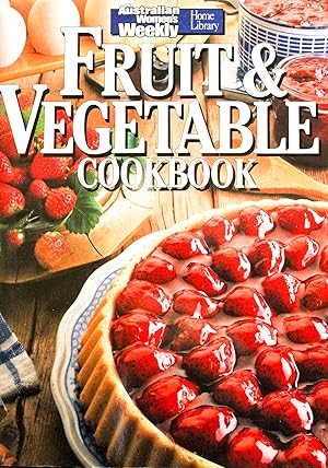 Seller image for Fruit & Vegetable Cookbook (Australian Women's Weekly) for sale by Mad Hatter Bookstore