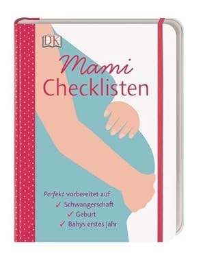 Bild des Verkufers fr Mami-Checklisten : Perfekt vorbereitet auf Schwangerschaft, Geburt und Babys erstes Jahr. Mit Gummiband zum Verschlieen zum Verkauf von Smartbuy