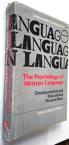 The Psychology of Written Language - Developmental and Educational Perspectives - Wiley series in...