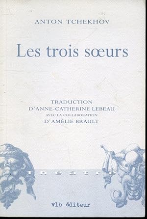 Seller image for Les trois soeurs for sale by Librairie Le Nord