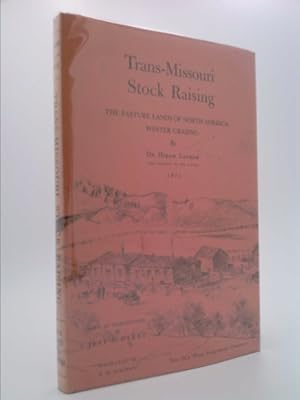 Seller image for Trans-Missouri stock raising;: The pasture lands of North America: winter grazing for sale by ThriftBooksVintage