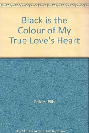 Bild des Verkufers fr Black is the Colour of My True Love's Heart zum Verkauf von WeBuyBooks