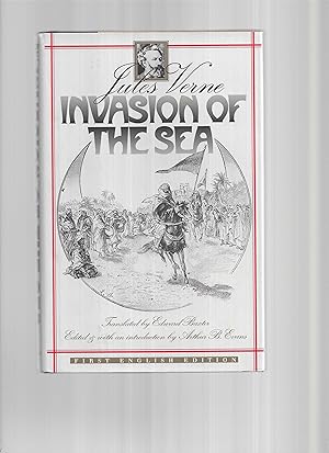THE INVASION OF THE SEA. Translated By Edward Baxter. Edited By Arthur B. Evans. Introduction And...