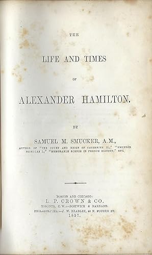 THE LIFE AND TIMES OF ALEXANDER HAMILTON