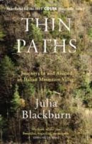 Seller image for Thin Paths : Journeys in and around an Italian Mountain Village for sale by Smartbuy