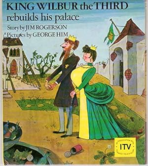 Seller image for King Wilbur the Third Rebuilds His Palace for sale by WeBuyBooks