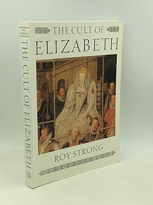 Bild des Verkufers fr THE CULT OF ELIZABETH: Elizabethan Portraiture and Pageantry zum Verkauf von Kubik Fine Books Ltd., ABAA