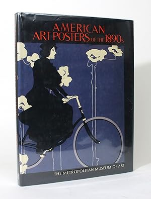 American Art Posters of the 1890s in the Metropolitan Museum of Art, including the Leonard A. Lau...