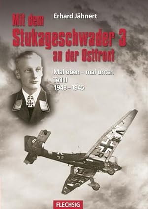 Seller image for Mal oben - mal unten 02 : Als Staffelkapitn mit dem Stukageschwader 3 an der Ostfront 1943-1945 for sale by Smartbuy