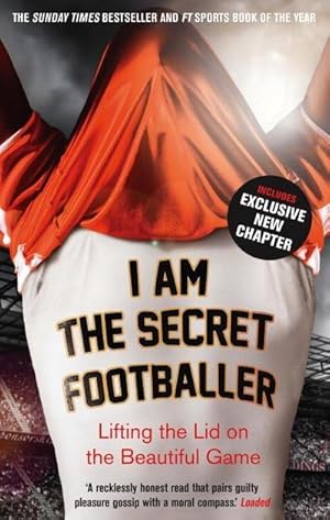 Immagine del venditore per I Am The Secret Footballer : Lifting the Lid on the Beautiful Game venduto da Smartbuy