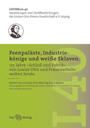 Bild des Verkufers fr Feenpalste, Industrieknige und weie Sklaven : LOUISEum 40 zum Verkauf von AHA-BUCH GmbH