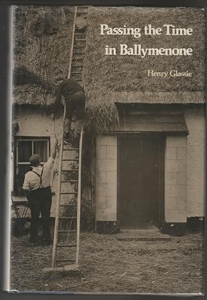 Passing the Time in Ballymenone: Culture and History of an Ulster Community (Inscribed Associatio...