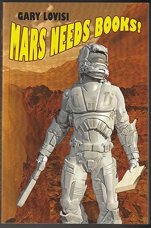 Mars Needs Books! A Science Fiction Novel (Signed First Edition)