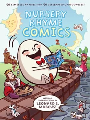 Seller image for Nursery Rhyme Comics : 50 Timeless Rhymes from 50 Celebrated Cartoonists! for sale by GreatBookPrices