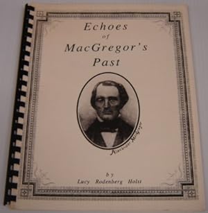 Echoes Of MacGregor's Past: A Collection Of Short Stories Of McGregor's Early Days; Signed
