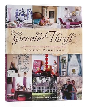 Seller image for CREOLE THRIFT: PREMIUM SOUTHERN LIVING WITHOUT SPENDING A MINT for sale by Rare Book Cellar