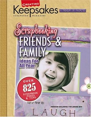 Imagen del vendedor de LEISURE ARTS Scrapbooking Friends & Family 15933 a la venta por Reliant Bookstore