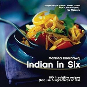 Seller image for Indian in 6: 100 Irresistible Recipes That Use 6 Ingredients or Less (Easy Eat Series) for sale by WeBuyBooks