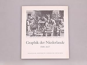 GRAPHIK DER NIEDERLANDE 1508-1617. Kupferstiche und Radierungen von Lucas van Leyden bis Hendrik ...
