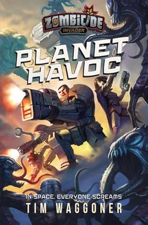 Bild des Verkufers fr Planet Havoc : A Zombicide Invader Novel zum Verkauf von Smartbuy