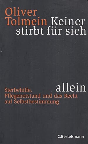 Seller image for Keiner stirbt fr sich allein Sterbehilfe, Pflegenotstand und das Recht auf Selbstbestimmung for sale by Leipziger Antiquariat