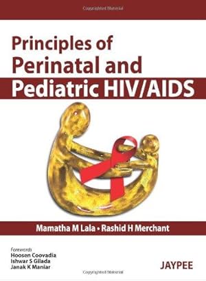 Immagine del venditore per Principles of Perinatal and Pediatric HIV/AIDS venduto da WeBuyBooks