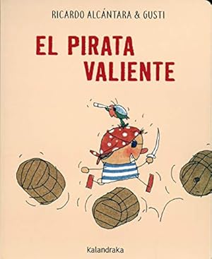 Imagen del vendedor de El pirata valiente / The Brave Pirate a la venta por WeBuyBooks