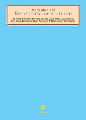 Immagine del venditore per More Musical Reflections of Scotland: 25 of the Very Best Scottish Airs and Dance Tunes: v. 2 venduto da WeBuyBooks