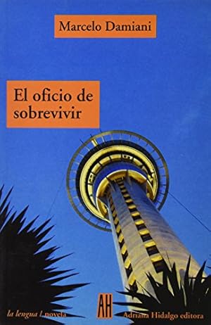 Bild des Verkufers fr El Oficio De Sobrevivir/the Trade of Survival (La Lengua - Novela) zum Verkauf von WeBuyBooks