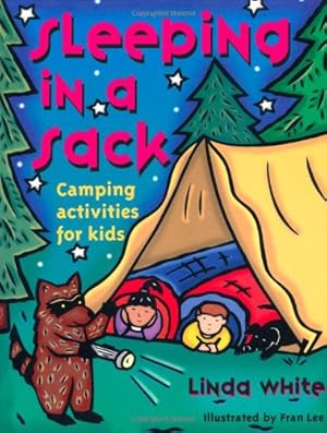 Seller image for Sleeping In A Sack: Camping Activities for Kids (Gibbs Smith Jr. Activity) for sale by Reliant Bookstore