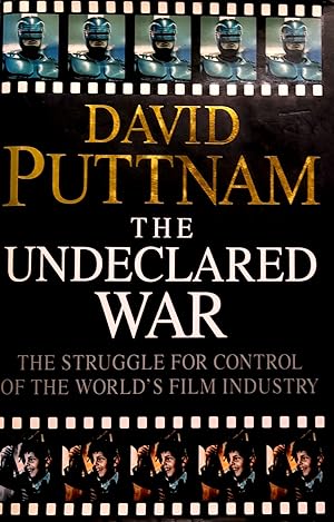 The Undeclared War: The Struggle for Control of the World's Film Industry.
