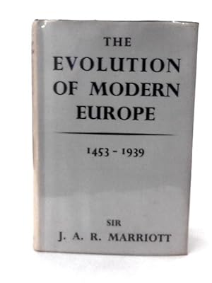Imagen del vendedor de The Evolution of Modern Europe 1453-1939 a la venta por World of Rare Books