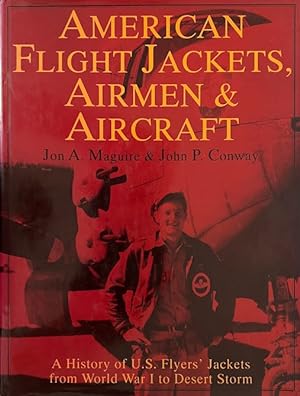 Immagine del venditore per American Flight Jackets, Airmen & Aircraft A History of U. S. Flyers' Jackets from World War I to Desert Storm venduto da Haymes & Co. Bookdealers