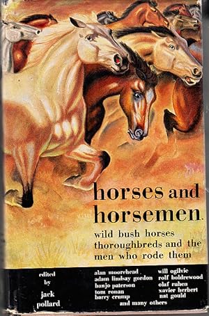 Immagine del venditore per Horses And Horsemen Wild Bush Horses, Thoroughbreds And The Men Who Rode Them venduto da Bob Vinnicombe