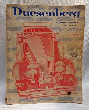 Duesenberg: The Mightiest American Motor Car