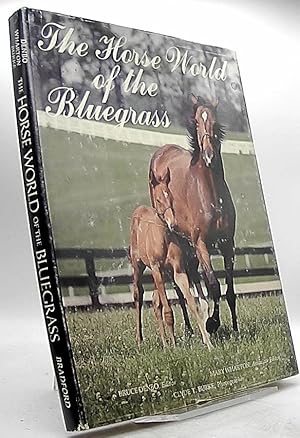 Seller image for The Horse world of the Bluegrass for sale by Antiquariat Unterberger