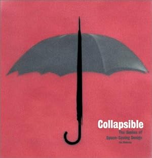 Seller image for Collapsible: The Genius of Space-Saving Design for sale by WeBuyBooks