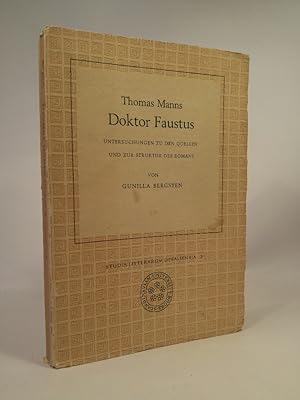 Thomas Manns Doktor Faustus. Untersuchungen zu den Quellen und zur Struktur des Romans. Studia Li...
