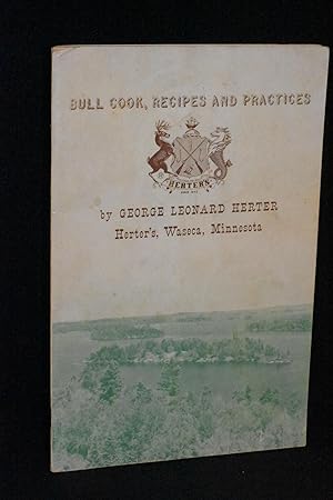 Bull Cook, Recipes and Practices