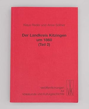 Der Landkreis Kitzingen um 1860 (Teil 2); Amtsärzte berichten aus den Landgerichten Marktbreit un...
