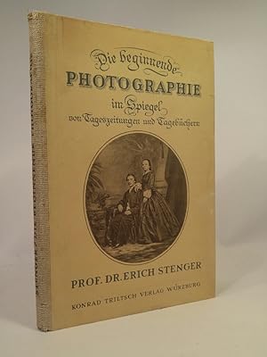 Bild des Verkufers fr Die beginnende Photographie im Spiegel von Tageszeitungen und Tagebchern. Ein Beitrag zum hundertjhrigen Bestehen der Lichtbildnerei 1839-1939, nach hauptschlich in der Schweiz durchgefhrten Forschungen zum Verkauf von ANTIQUARIAT Franke BRUDDENBOOKS