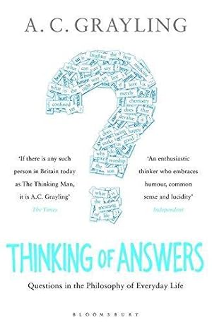 Seller image for Thinking of Answers: Questions in the Philosophy of Everyday Life for sale by WeBuyBooks